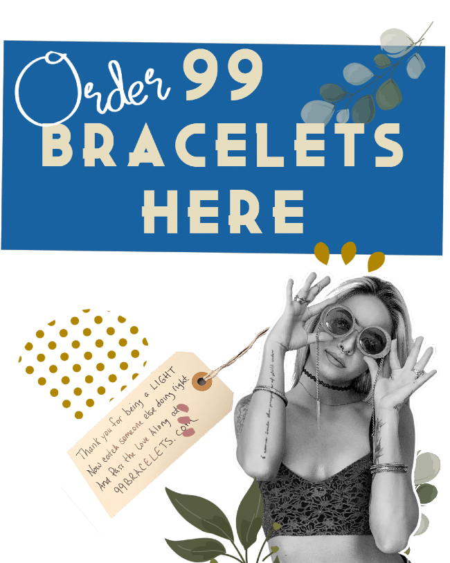 Order 99 Bracelets here